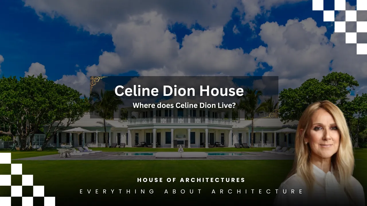 Celine Dion House - Where Does Celine Dion Live