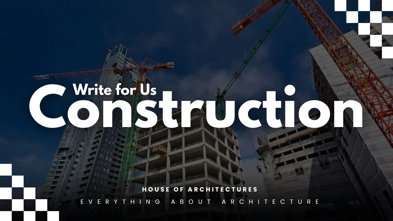 Write for Us Construction