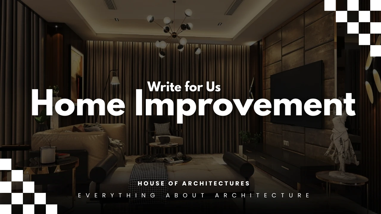 Write for Us Home Improvement