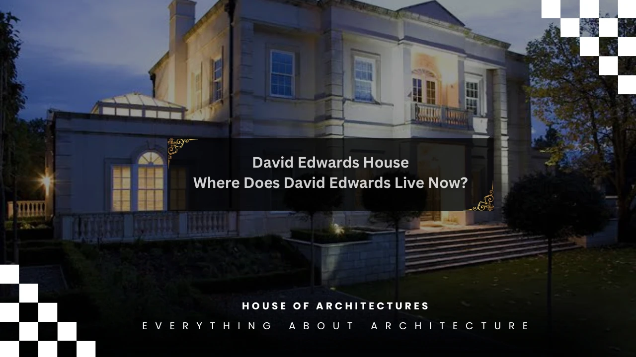Where Does David Edwards Live Now