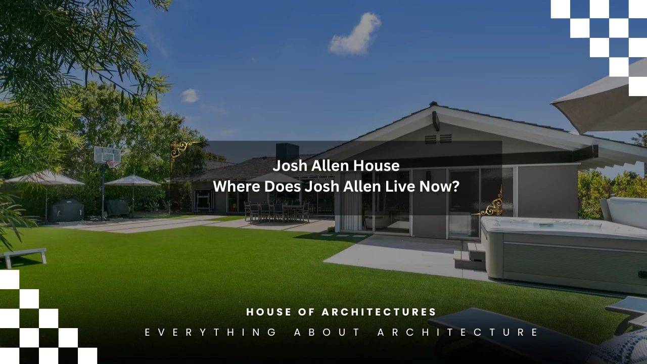 Where Does Josh Allen Live Now?